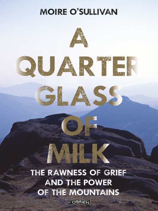 Title details for A Quarter Glass of Milk by Moire O'Sullivan - Available